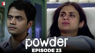 Powder  Full Episode 23  TV Series [upl. by Minsat]