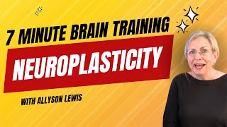 7 Minute Brain Training The Science of Neuroplasticity [upl. by Ettelohcin929]