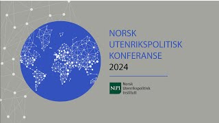 Norsk utenrikspolitisk konferanse 2024 [upl. by Lilac]