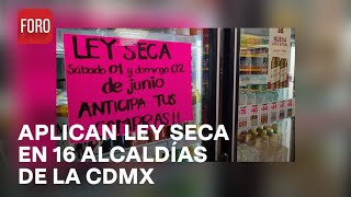 Aplican Ley Seca en las 16 Alcaldías de CDMX ¿A Qué Hora Empieza [upl. by Ayekat]