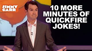 10 More Minutes of Quickfire Jokes  Jimmy Carr [upl. by Aneda]