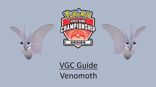 Venomoth  Early VGC Guide by 3x Regional Champion [upl. by Carl]