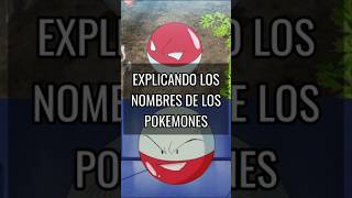 EXPLICANDO LOS NOMBRES DE VOLTORB Y ELECTRODE  pokemon otaku videogames anime [upl. by Beall261]