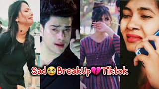 BreakUp💔💔💔Sad TikTokHeart Touching Sad Love TiktokSad😢Emotional TikTok VideosNew Viral Tiktok [upl. by Niltyak954]