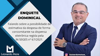 Falando sobre a possibilidade de estimativa da despesa de forma concomitante na dispensa eletrônica [upl. by Meeka166]