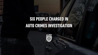 ALERT Auto Crimes Six charged including wanted murderer [upl. by Annette]