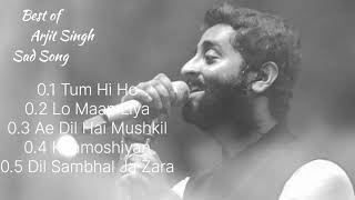 Top 5 Sad songs Of Arjit Singh  Best Of Arjit Singh Sad Songs  Peace Of Arjit Singh Jukebox [upl. by Akeylah331]