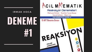 REAKSİYON DENEME ÇÖZÜMLERİ  01  ACİL MATEMATİK [upl. by Eidas433]