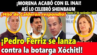 ¡MORENA acabó con el INAI Así lo celebró Sheinbaum ¡Pedro Ferriz se lanzó contra Xóchitl [upl. by Aciraa]