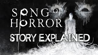 Song of Horror  Story Explained [upl. by Plath429]