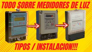 TODO SOBRE MEDIDORES DE ENERGIA  LUZ ELECTRICOS TIPOS INSTALACION Y MAS [upl. by Skcirdnek]