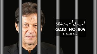 Qaidi no 804  New PTI Song  Song for Imran Khan  Zahid and Zeest [upl. by Asenav403]