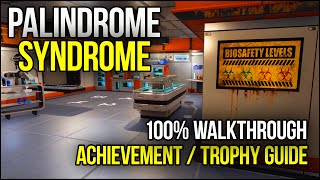 Palindrome Syndrome  100 AchievementTrophy Walkthrough  All Puzzle Room Solutions [upl. by Aicekan]