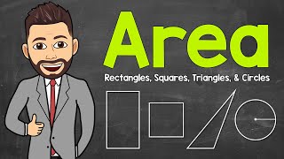 How to Find Area  Rectangles Squares Triangles amp Circles  Math Mr J [upl. by Malanie]