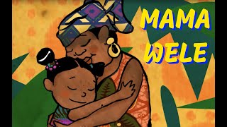 Mama wélé  Chanson africaine pour les petits avec paroles [upl. by Candida]