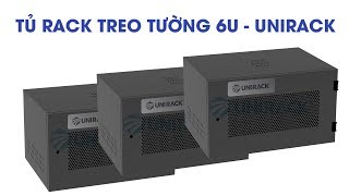 Giới thiệu thiết kế và tính năng của Tủ mạng  Tủ rack treo tường 6U  Unirack [upl. by Ativahs]