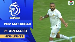 PSM Makassar VS Arema FC  Highlights  BRI Liga 1 202425 [upl. by Araht]