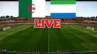 ALGERIA VS SIERRA LEONE LIVE [upl. by Jarv82]