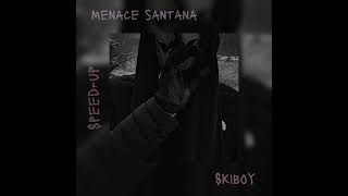 Menace santanaSkiboy speed up [upl. by Lesoj]