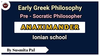 Anaximanders philosophy  Ionian school  pre  Socratic philosopher Anaximander in bengali [upl. by Nolitta]