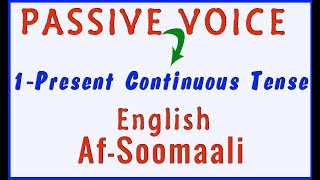 1Passive Voice Present Continuous Tense Afsoomaali [upl. by Ttezzil]