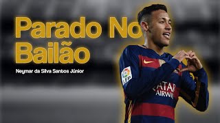 Neymar Jr • Parado No Bailão  Lyrics [upl. by Kurtzman]