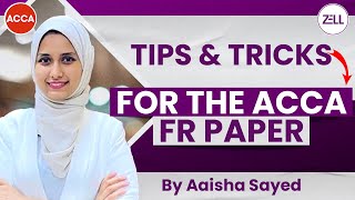 TIPS amp TRICKS Needed To Clear The ACCA FR Paper  Secure A High Score In FR  By Aaisha Sayed [upl. by Imot]