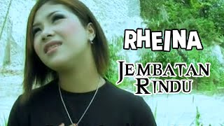 Lagu Slowrock Rheina • Jembatan Rindu [upl. by Etsyrk]