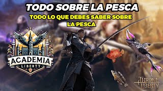 APRENDE LO BÁSICO SOBRE LA PESCA  Academia Liberty  Throne and liberty  Español [upl. by Nnyroc]