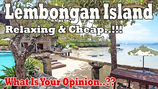 Relaxing amp Affordable Holiday Nusa Lembongan Can Be The Option What Is Your Opinion [upl. by Giana]