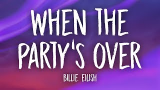 Billie Eilish  when the partys over Lyrics [upl. by Kapoor]