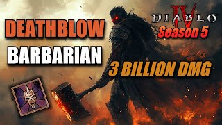 SEASON 5 GOD TIER DEATHBLOW BARB  Diablo 4 Deathblow Barbarian Build Guide [upl. by Valdes]