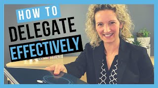 Delegate Effectively DELEGATION TIPS FOR SUCCESS [upl. by Renita]