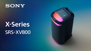 Sony Wireless Party Speaker XSeries SRSXV800 Official Product Video  Official Video [upl. by Broome189]