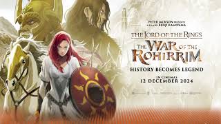 LOTR The War of the Rohirrim  The Unbeatable Legend Unfolds in Theatres December 12 [upl. by Gombach]