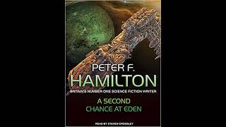 A Second Chance At Eden Peter F Hamilton  Part 1 [upl. by Eirrol694]