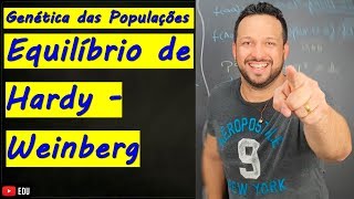 Genética das populações  Equilíbrio de HardyWeinberg  Biologia com o Tubarão [upl. by Trillbee]