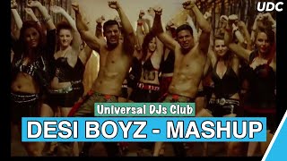 DESI BOYZ  MASHUP  AKSHAY KUMAR  JOHN ABRAHAM  DJ ROHAN  VDJ ABHI  UDC [upl. by Mareld995]