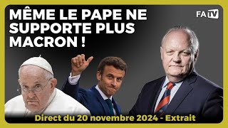 Même le Pape ne supporte plus Macron [upl. by Olney977]