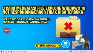 3 Cara Mengatasi File Explorer Not Responding Windows 10  File Explorer Error [upl. by Ayotl]