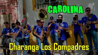 Charanga Los Compadres  Carolina [upl. by Ebarta210]