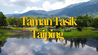 TAMAN TASIK TAIPING Perak Malaysia  Taman Paling Cantik [upl. by Hill593]