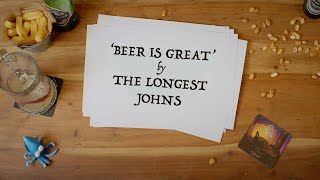 Beer Is Great  The Longest Johns  Lyric Video [upl. by Nalro]