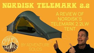 Nordisk Telemark 22 LW Tent Review  Adventure Solos  Pros amp Cons [upl. by Shushan]