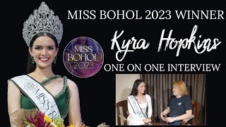 Miss Bohol 2023 Winner  Kyra Hopkins  One On One Interview [upl. by Ahseinar]