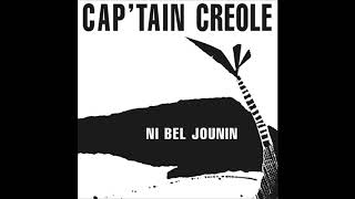 CapTain Créole  Ni Bel Jounin  BeauMonde BM1804 [upl. by Ruthi]