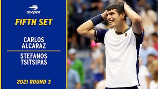 Carlos Alcaraz vs Stefanos Tsitsipas Fifth Set  2021 US Open Round 3 [upl. by Goober721]