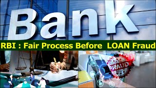 RBI  Fair Process Before LOAN Fraud Labeling RBI loan frauds [upl. by Reggy]