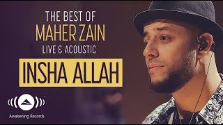 Maher Zain  Insha Allah  The Best of Maher Zain Live amp Acoustic [upl. by Enyr]