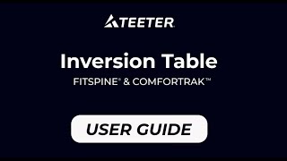 Teeter Inversion Table User Guide [upl. by Nahgem389]